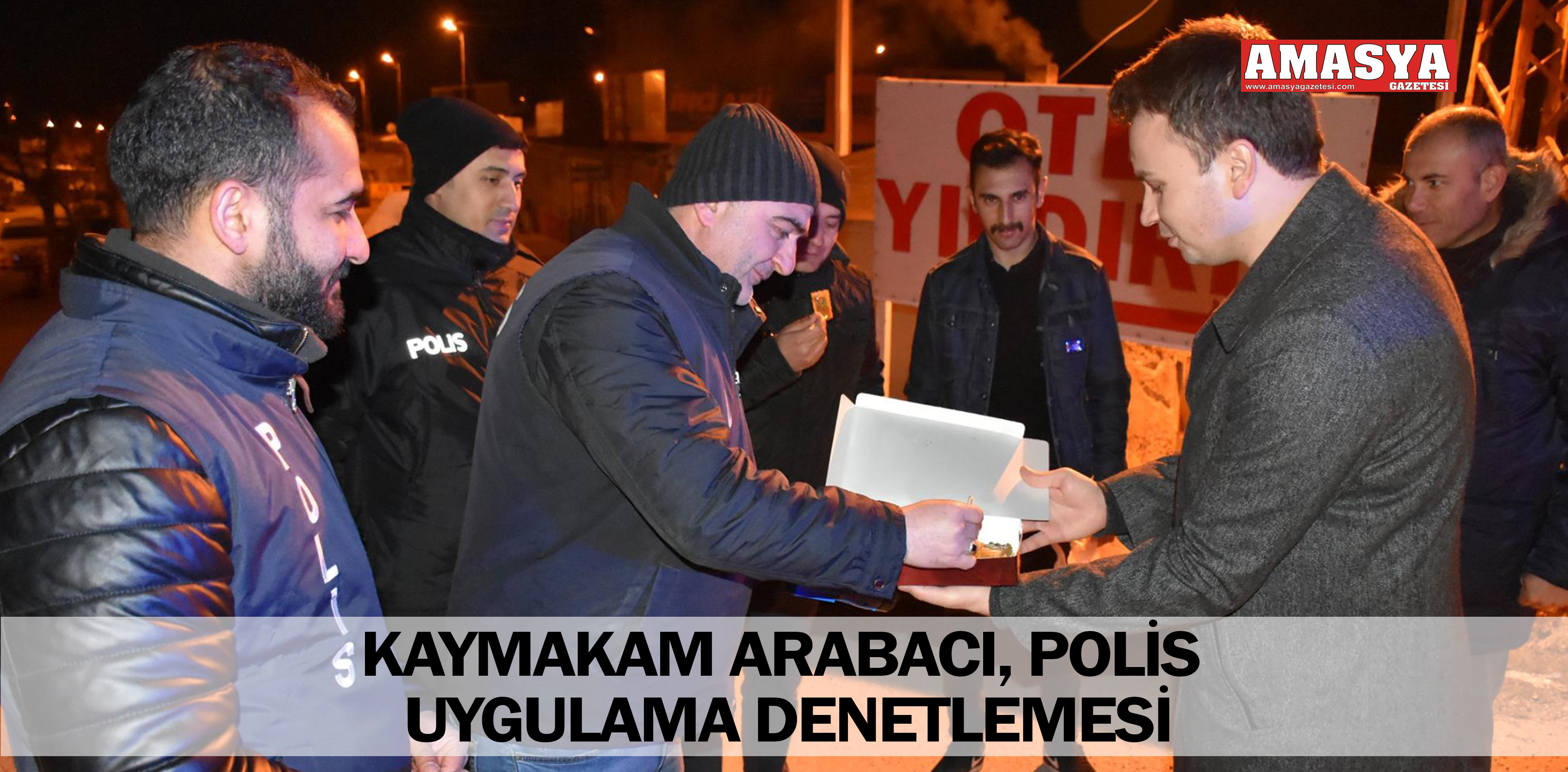 KAYMAKAM ARABACI, POLİS UYGULAMA DENETLEMESİ