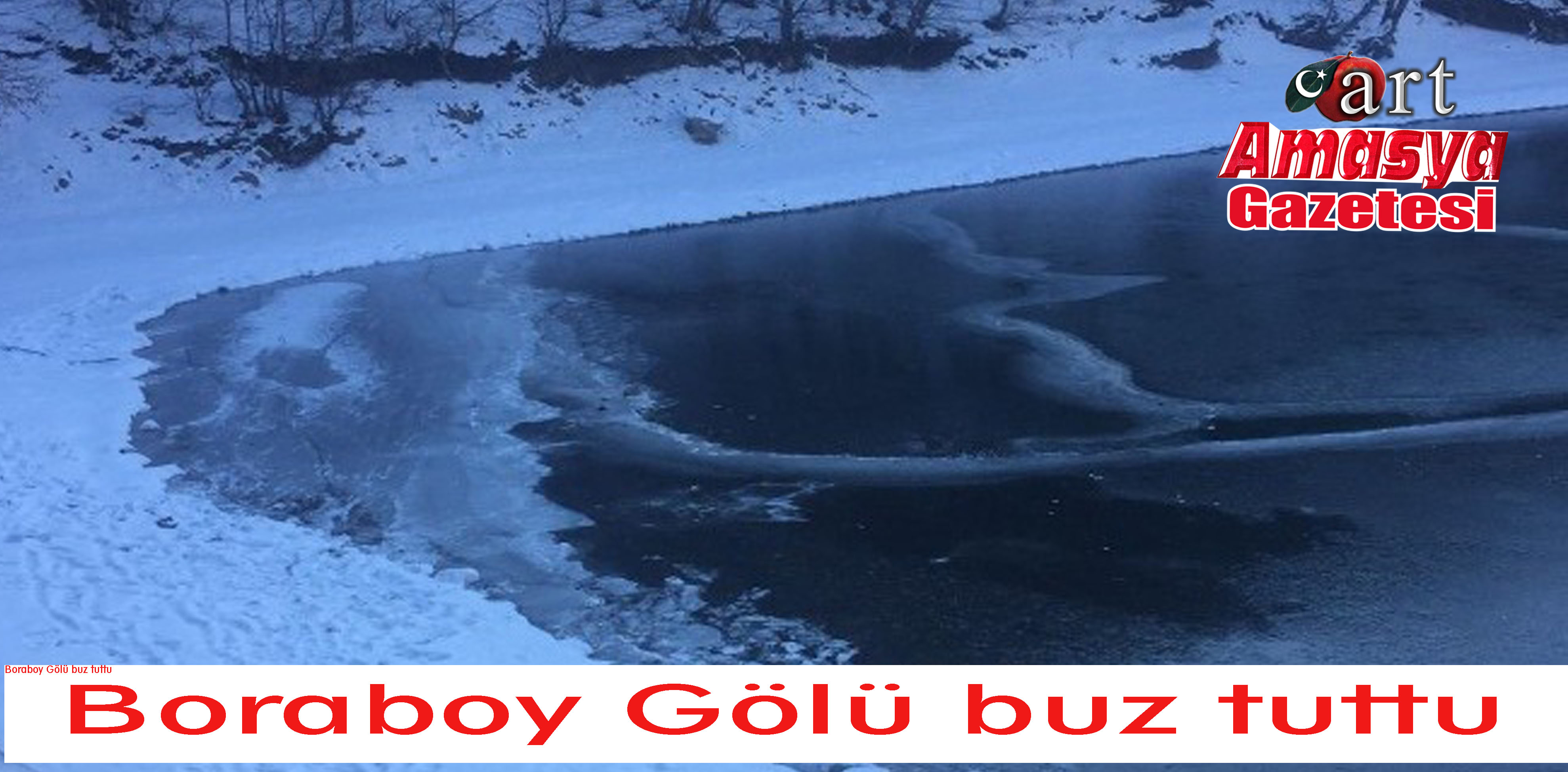 Boraboy Gölü buz tuttu