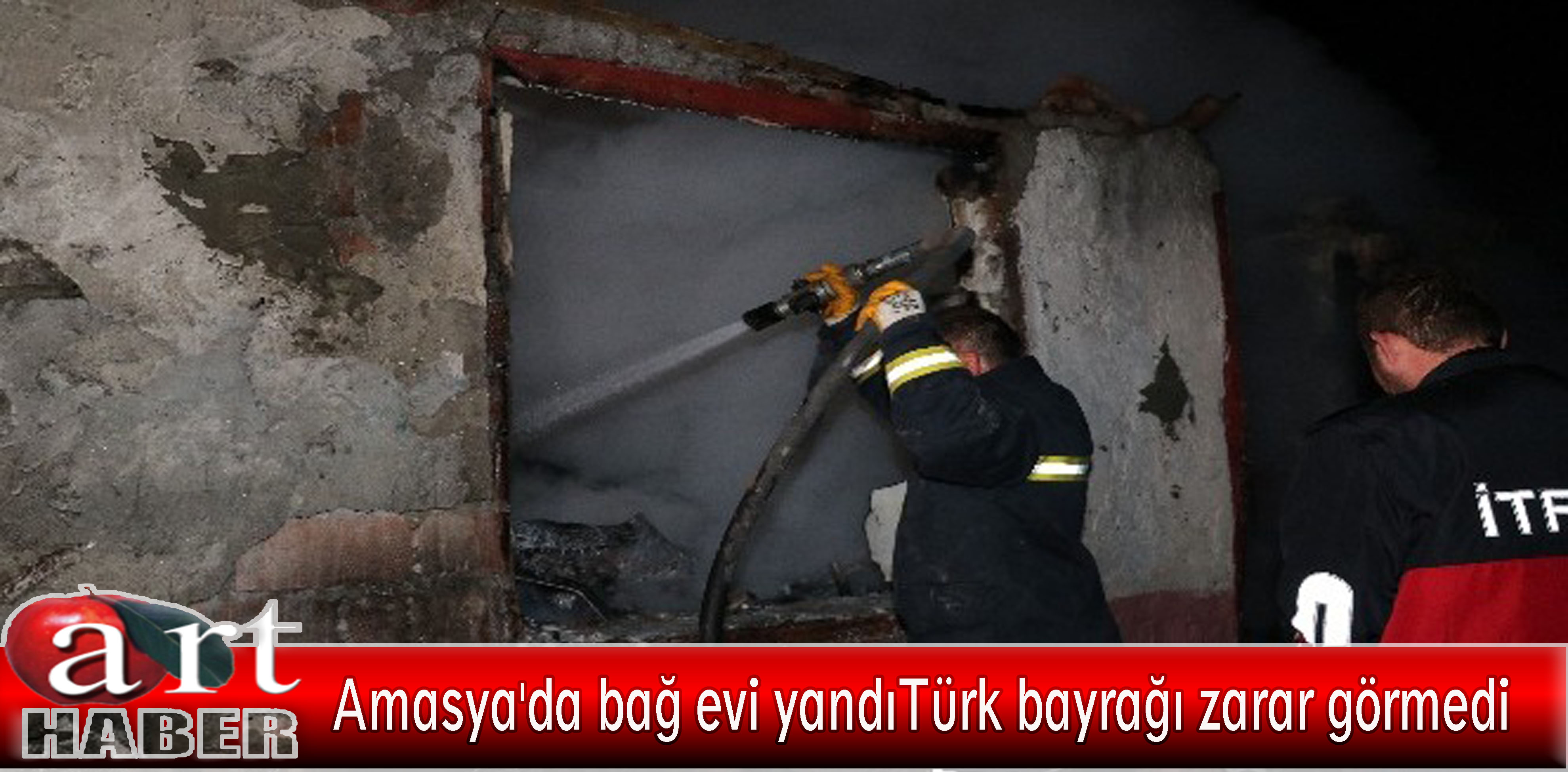 Amasya’da bağ evi yandı Türk bayrağı zarar görmedi