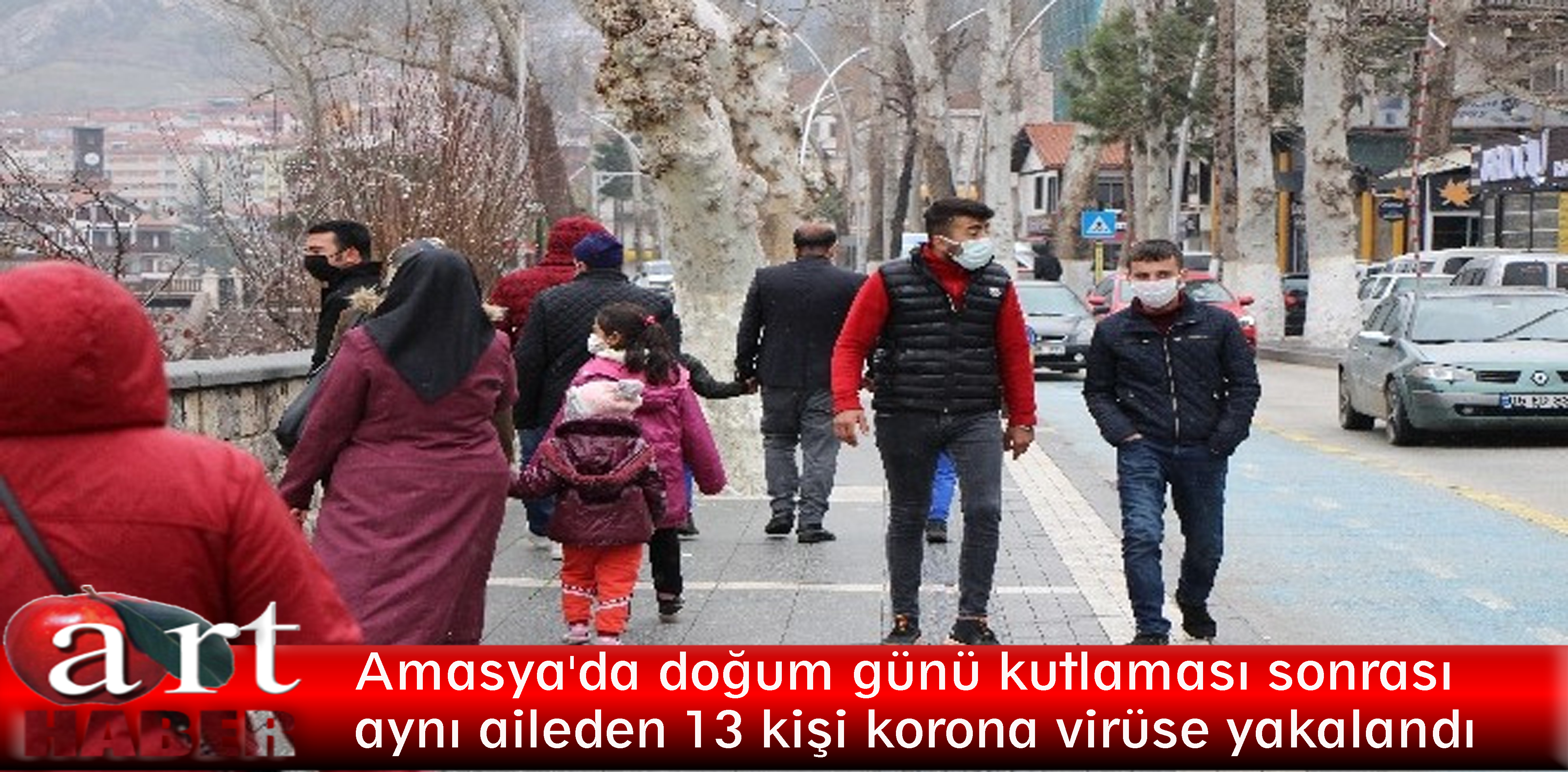 Amasya’da doğum günü kutlaması sonrası aynı aileden 13 kişi korona virüse yakalandı