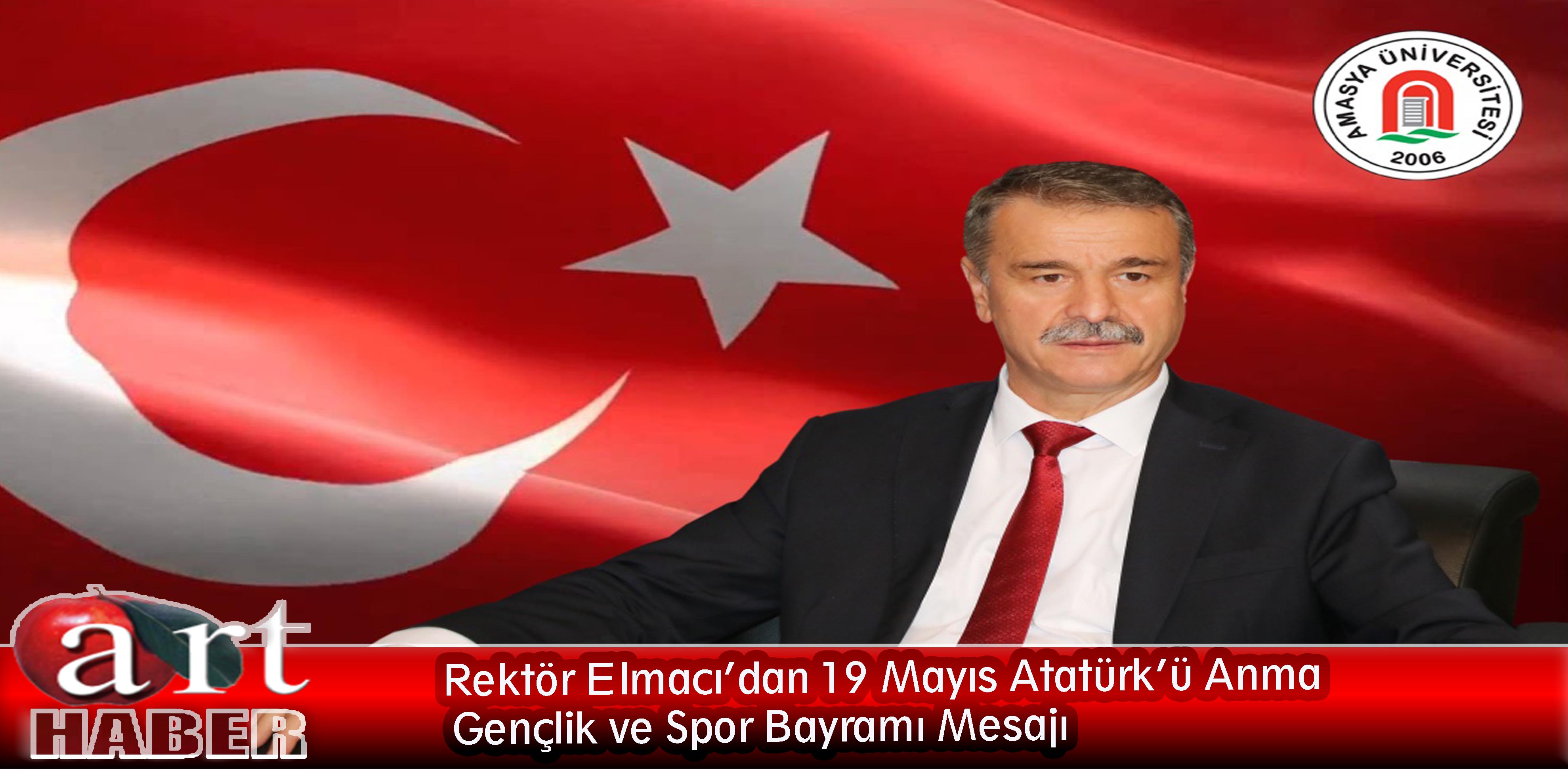 Rektör Elmacı’dan 19 Mayıs Atatürk’ü Anma  Gençlik ve Spor Bayramı Mesajı