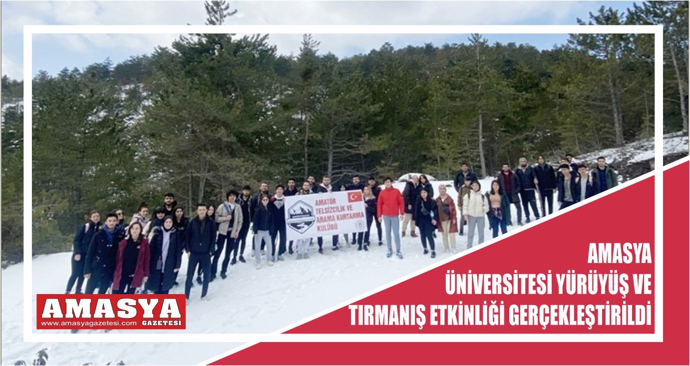 Amasya Üniversitesi Yürüyüş ve Tırmanış Etkinliği Gerçekleştirildi