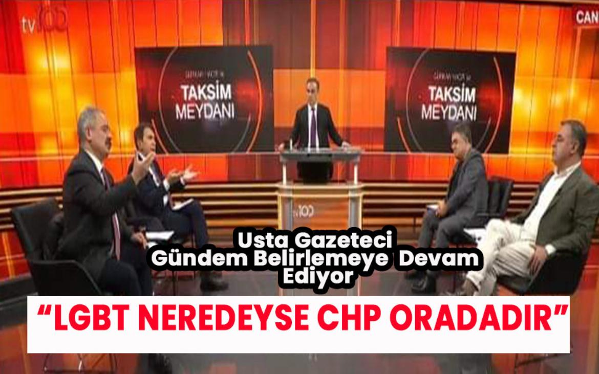 “LGBT NEREDEYSE CHP OARADADIR”